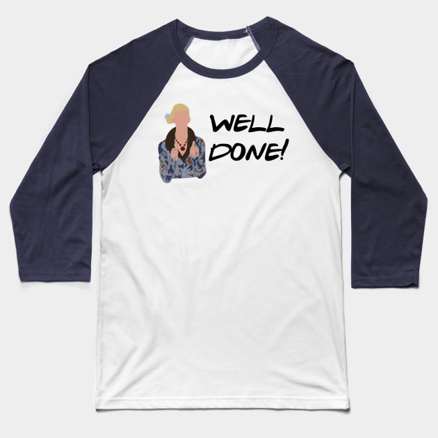 Well done! Baseball T-Shirt by calliew1217